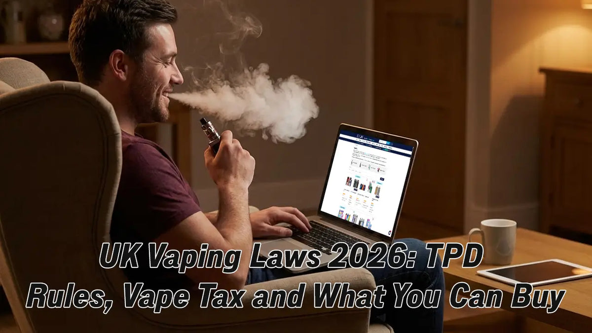 UK Vaping Laws 2026: TPD Rules, Vape Tax & What's Legal UK Vaping Laws 2026: TPD Rules, Vape Tax & What's Legal