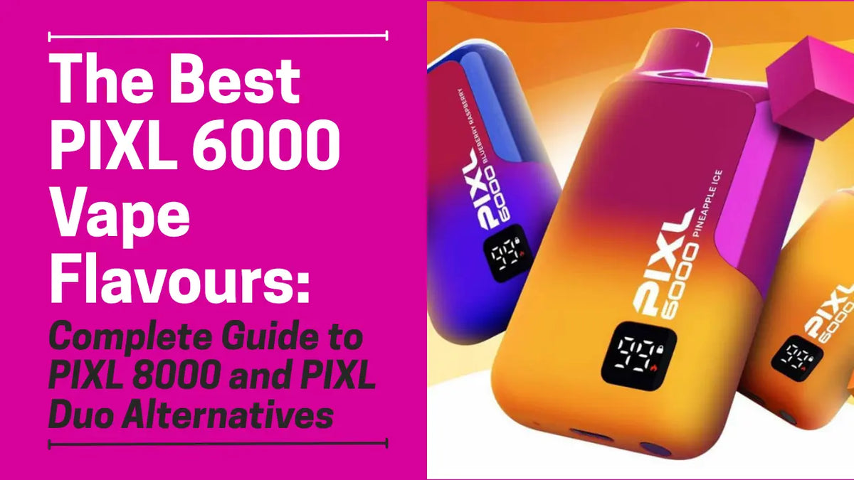 Best PIXL 6000 Vape Flavours Reviewed: PIXL 8000 & Duo 12 2026 Best PIXL 6000 Vape Flavours Reviewed: PIXL 8000 & Duo 12 2026