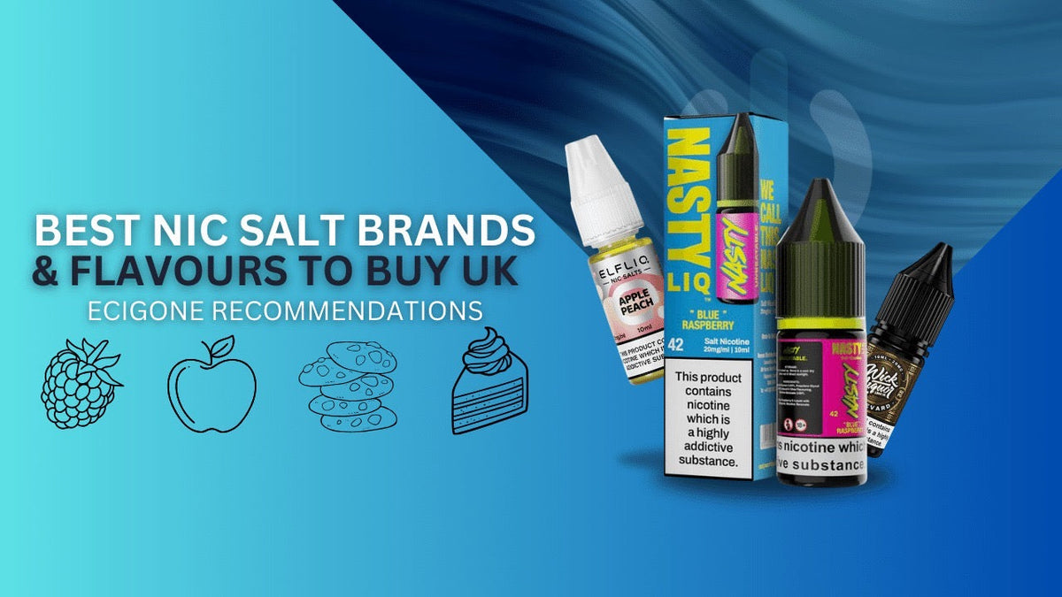 Best Nic Salt Brands & Flavours: Our Recommendations