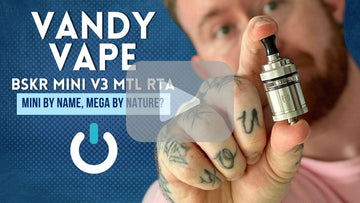 Vandy Vape BSKR Mini V3 MTL RTA - Mini by name, Mighty by nature? - Ecigone Vape Shop UK