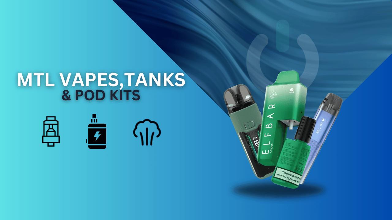 Best MTL Vapes, Tanks & Pod Kits: Mouth To Lung Vapes For 2024