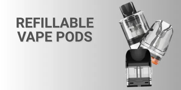 Refillable vape pods category banner showing a selection of clear replacement pods on a grey gradient background.