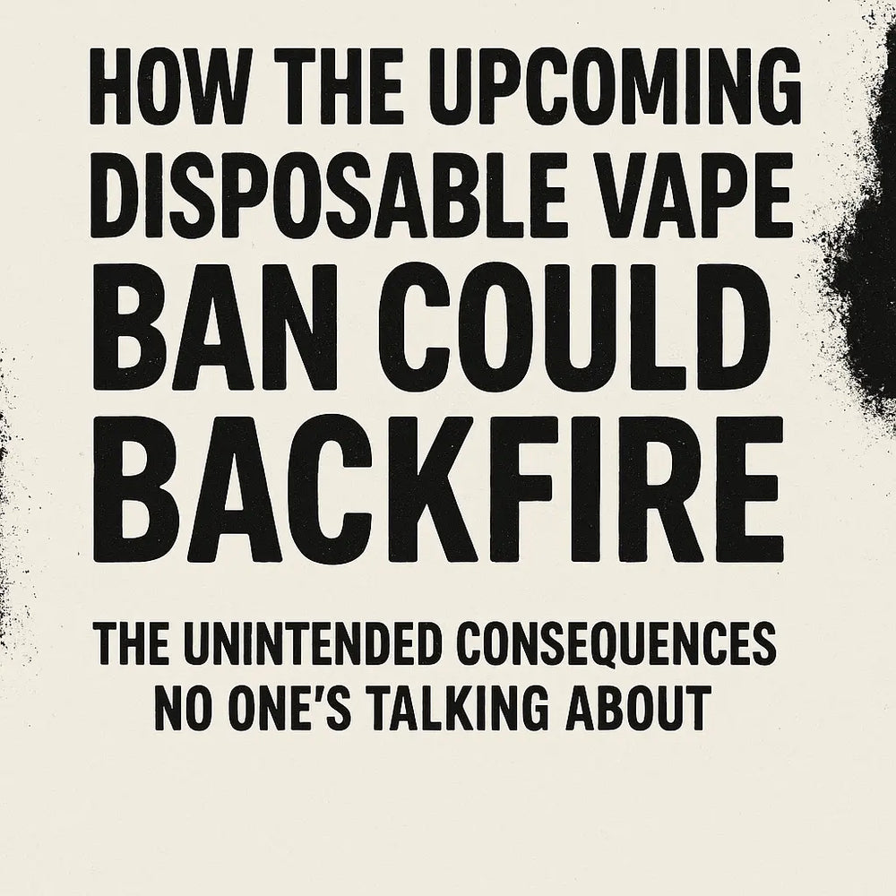 Bold black text on a cream background reads, "How the upcoming disposable vape ban could backfire – The unintended consequences no one’s talking about," with distressed black edging suggesting urgency or controversy.