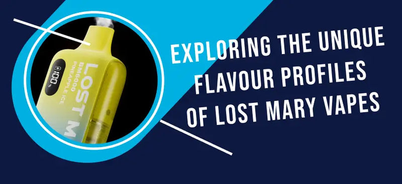 Read which Lost Mary flavours are the best sellers